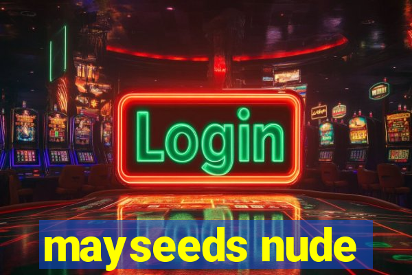 mayseeds nude